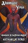 Ahrimanic Yoga: K...