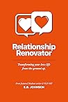 Relationship Renovator: Transforming your love life from the ground up.