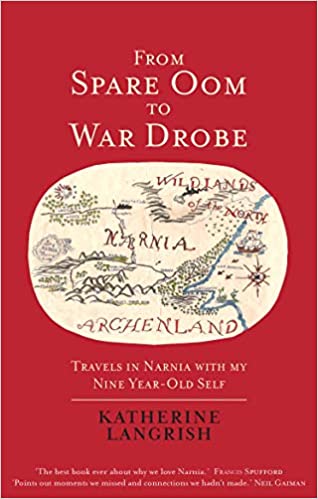 From Spare Oom to War Drobe: Travels in Narnia with My Nine-Year-Old Self