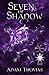 Seven of Shadow: Shields of...