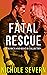 Fatal Rescue (Search and Rescue #1-5)