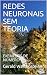 REDES NEURONAIS SEM TEORIA:...