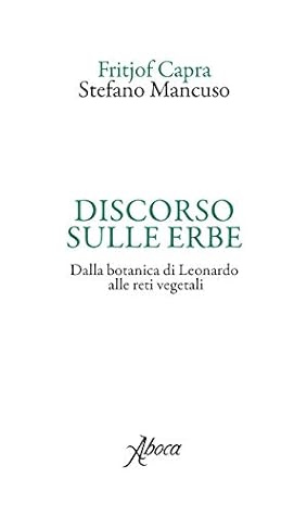 Discorso sulle erbe. Dalla botanica di Leonardo alle reti vegetali
