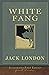 White Fang by Jack London