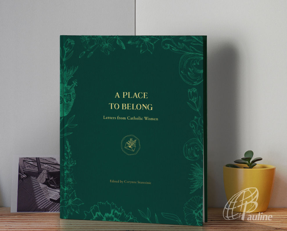 A Place To Belong: Letters From Catholic Women
