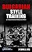 Bulgarian Style Training