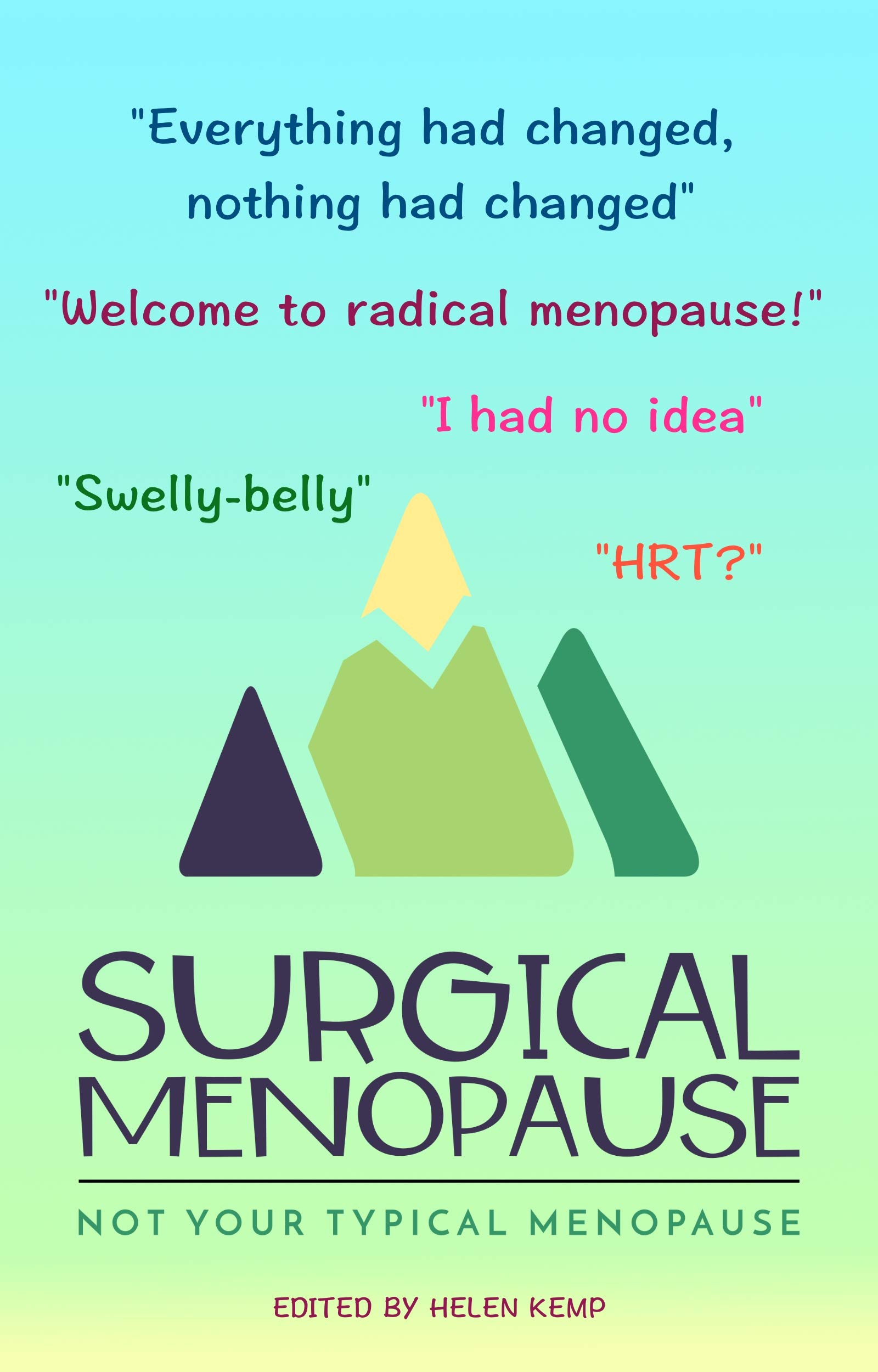 Surgical Menopause: Not Your Typical Menopause (Kindle Edition)