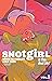 Snotgirl, Vol. 3 by Bryan Lee O'Malley