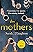 The Mothers by Sarah J. Naughton