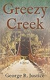 Greezy Creek: A N...