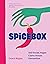 SpiceBox: 100 Fresh, Vegan ...