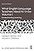What English Language Teachers Need to Know Volume I by Denise E. Murray