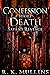 Confessions Before Death: S...