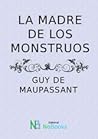 La madre de los monstruos by Guy de Maupassant