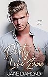Dirty Like Zane by Jaine Diamond