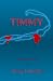 TIMMY by Dewey L Douglas