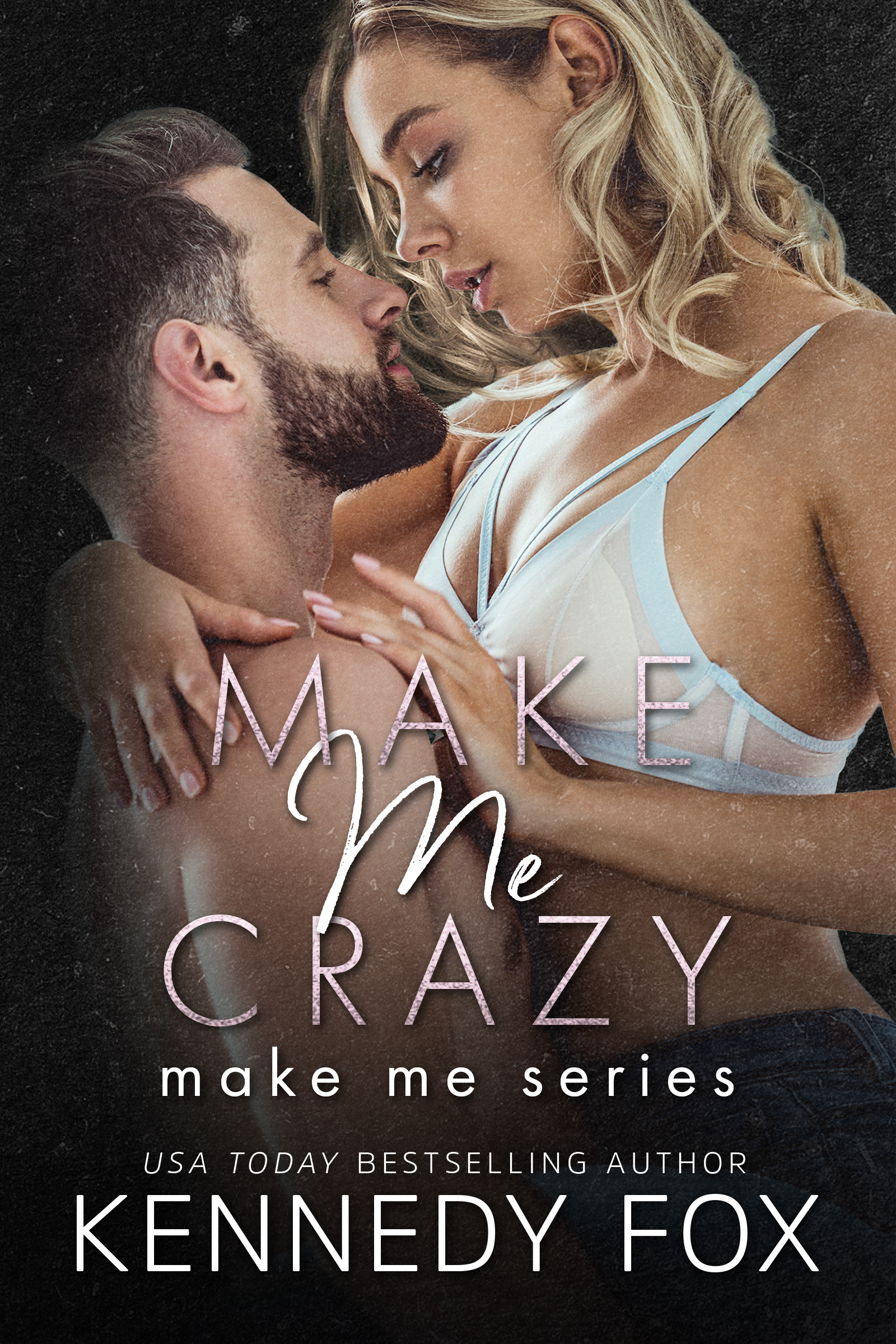 Make Me Crazy (Make Me, #2)