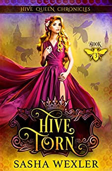 Hive Torn (Hive Queen Chronicles #3)