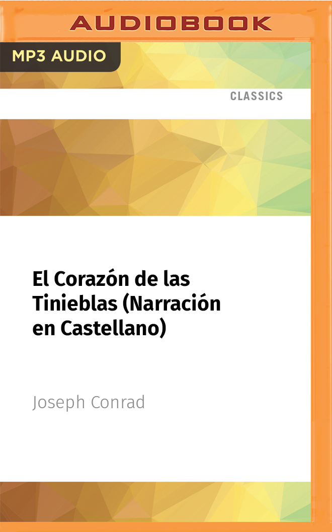 El Corazón de las Tinieblas (Narración en Castellano) (Spanish Edition)