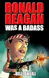 Ronald Reagan Was...