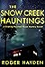 The Snow Creek Hauntings: A Riveting Haunted House Mystery Boxset