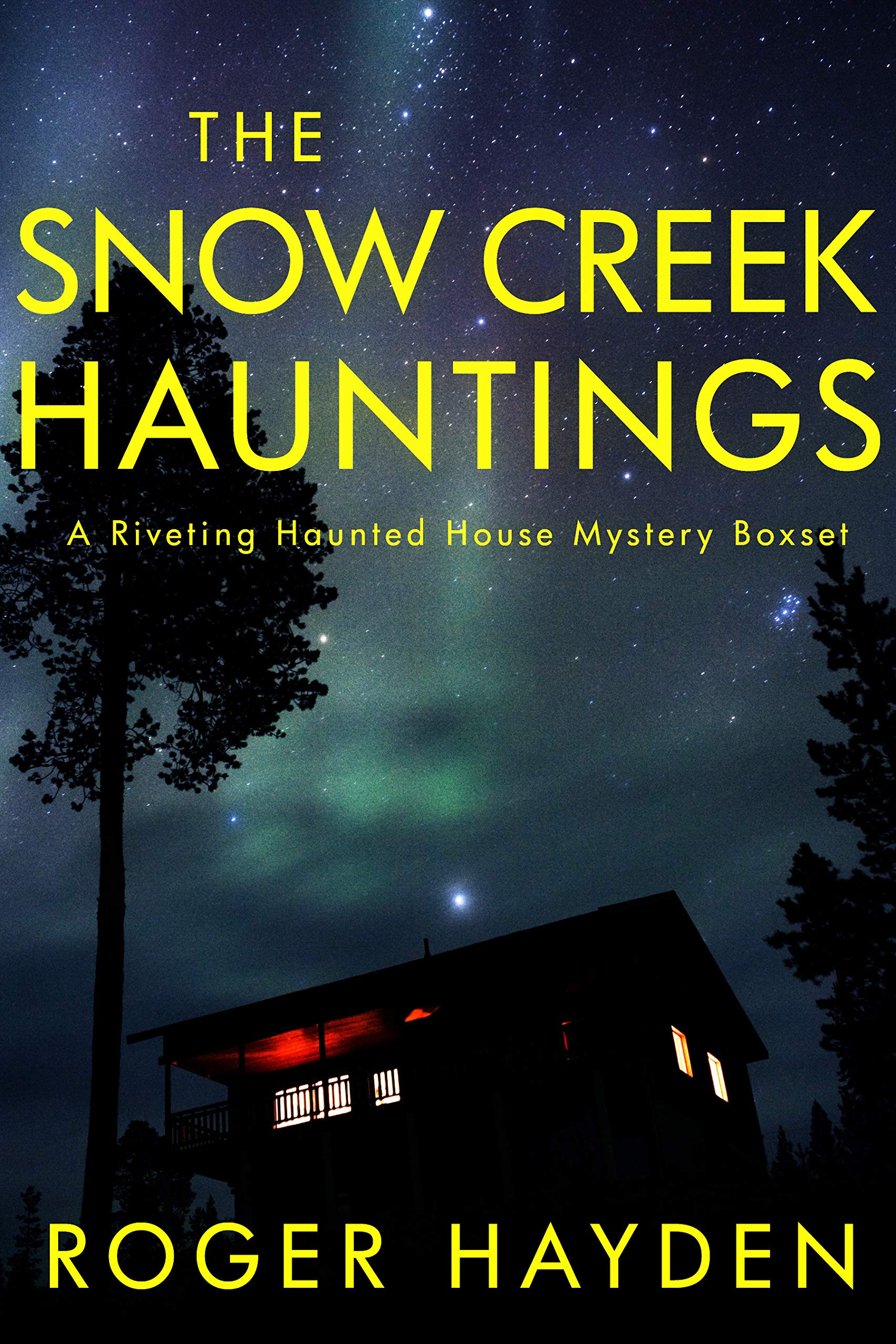 The Snow Creek Hauntings: A Riveting Haunted House Mystery Boxset (Kindle Edition)
