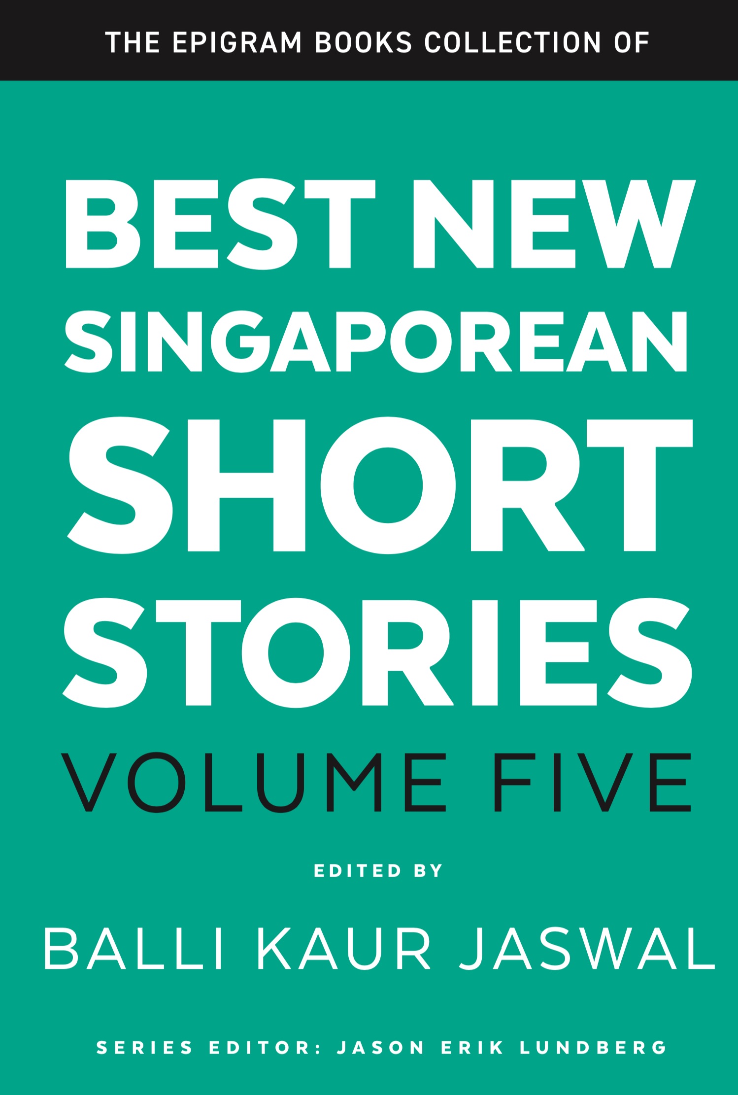 Best New Singaporean Short Stories: Volume Five