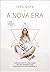 A Nova Era (Portuguese Edition)