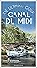 Canal du Midi: The Ultimate Guide