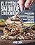 Electric Smoker Cookbook: E...