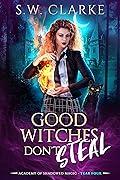 Good Witches Don't Steal