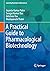 A Practical Guide to Pharmacological Biotechnology (Learning Materials in Biosciences)