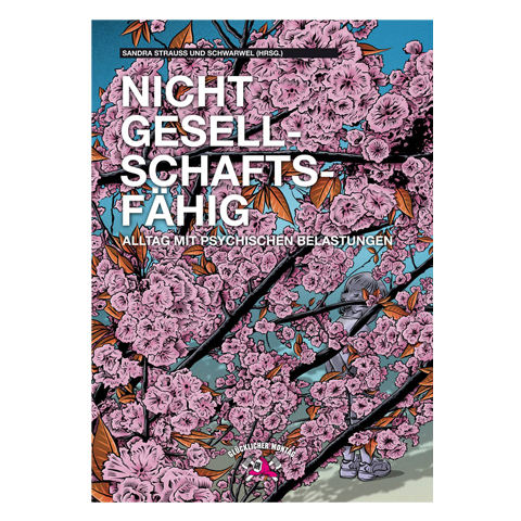 Nicht gesellschaftsfähig - Alltag mit psychischen Belastungen (Unknown Binding)
