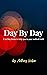 Day By Day: A 30 Day Guide ...