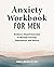 Anxiety Workbook for Men: E...