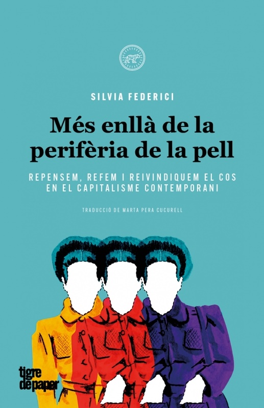 Més enllà de la perifèria de la pell: Repensem, refem i reivindiquem el cos en el capitalisme contemporani