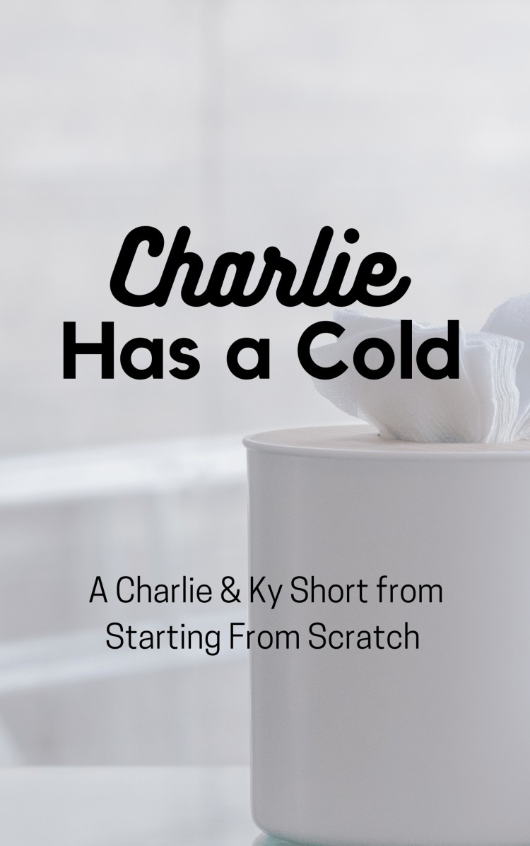 Charlie Has a Cold (Starting From #2.6)