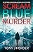 Scream Blue Murder (Mike Lynch, #1)