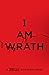 I Am Wrath (The Ackerman Thrillers): 4