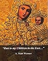 Run to my Children in the East by A. Matt Werner
