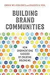 Building Brand Communities by Carrie Melissa Jones