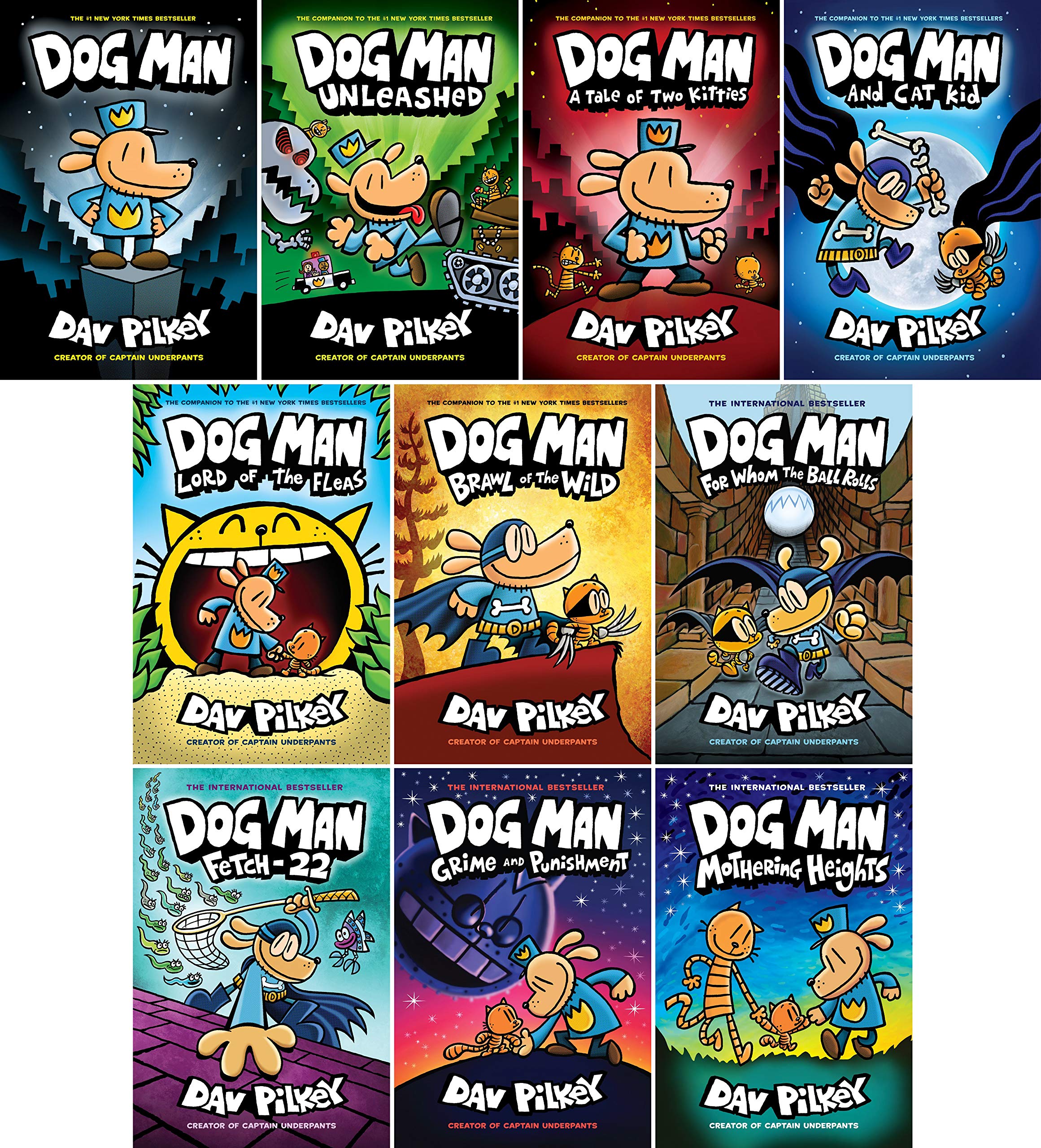 Dog Man Books Series Set 1-10: Dog Man, Unleashed, A Tale of Two Kitties, Dog Man and Cat Kid, Lord of the Fleas, Brawl of the Wild, For Whom the Ball Rolls, Fetch-22, Grime and Punishment, Mothering Heights  (Dog Man #1-10)
