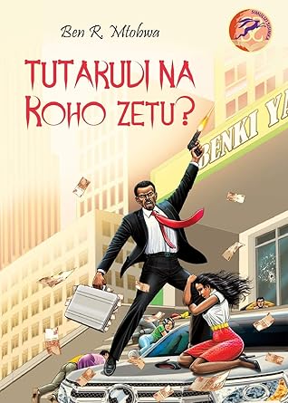 Tutarudi na Roho Zetu? (Swahili Edition)