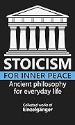 Stoicism for Inner Peace
