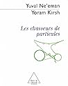 Les Chasseurs de particules (SCIENCES) (French Edition)