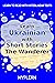 Learn Ukrainian with Short Stories The Wanderer: Interlinear Ukrainian to English (Learn Ukrainian with stories and texts for beginners and advanced students)