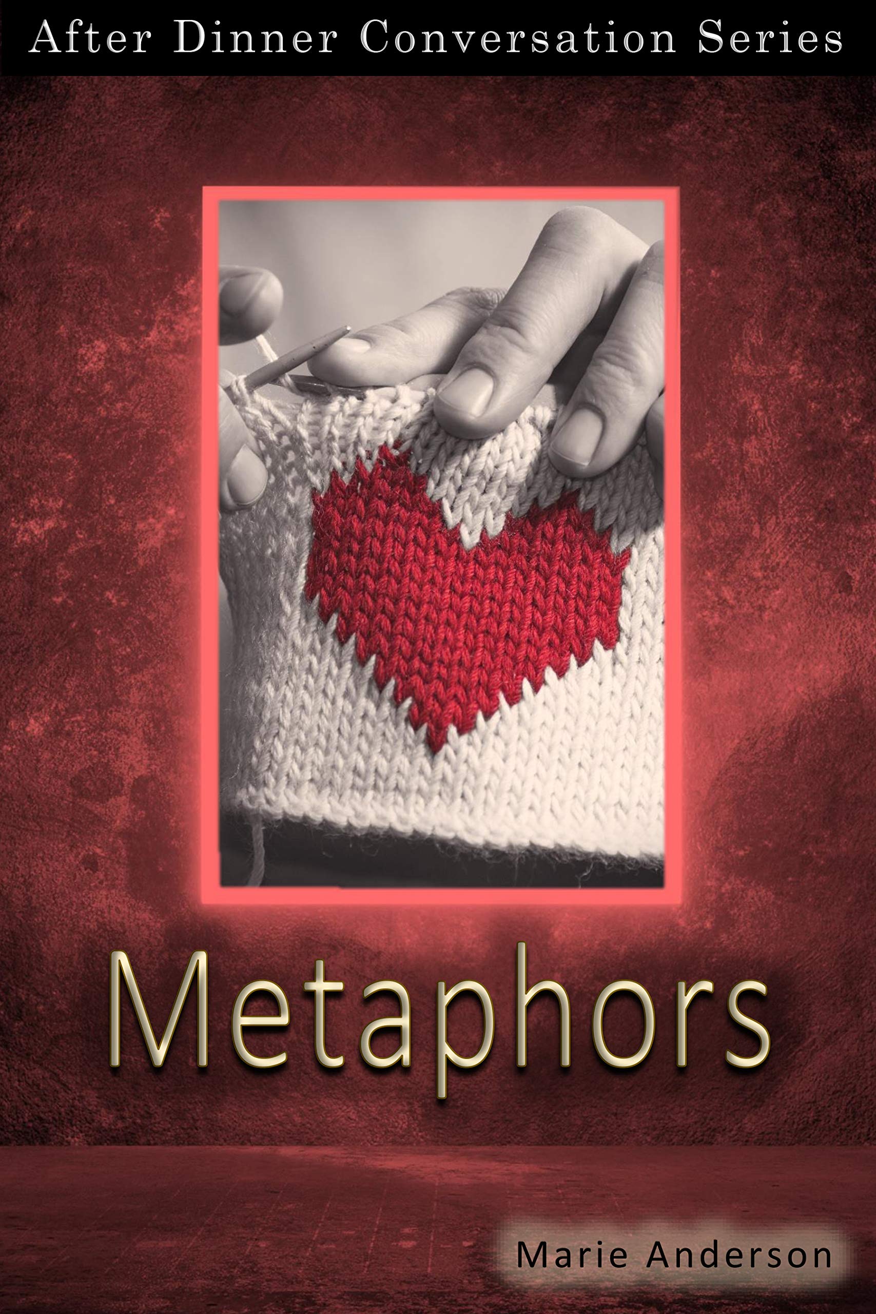 Metaphors: After Dinner Conversation Short Story Series (Kindle Edition)