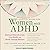 A Radical Guide for Women with ADHD: Embrace Neurodiversity, Live Boldly, and Break Through Barriers