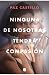 Ninguna de nosotras tendrá compasión