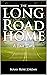 The Long Road Home: A Heart...